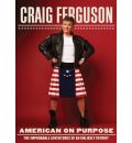 American on Purpose by Craig Ferguson AudioBook Mp3-CD