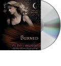 Burned by P C Cast Audio Book CD