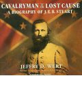 Cavalryman of the Lost Cause by Jeffry D. Wert Audio Book CD