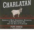 Charlatan by Pope Brock Audio Book CD