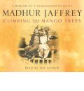 Climbing the Mango Trees by Madhur Jaffrey AudioBook CD