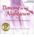 Dancing in My Nightgown by Betty Auchard Audio Book CD
