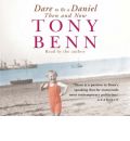 Dare to be a Daniel by Tony Benn Audio Book CD