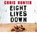 Eight Lives Down by Chris Hunter AudioBook CD