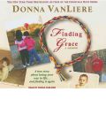 Finding Grace by Donna Vanliere Audio Book CD