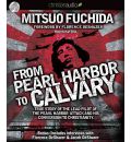 From Pearl Harbor to Calvary by Mitsuo Fuchida Audio Book CD