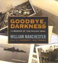Goodbye, Darkness by William Manchester Audio Book CD