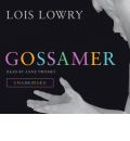 Gossamer by Lois Lowry Audio Book CD