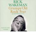 Grumpy Old Rockstar by Rick Wakeman AudioBook CD