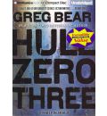 Hull Zero Three by Greg Bear Audio Book CD
