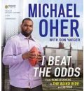 I Beat the Odds by Michael Oher AudioBook CD