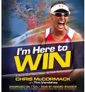 I'm Here to Win by Chris McCormack Audio Book CD