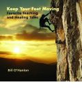 Keep Your Feet Moving by Bill O'Hanlon AudioBook CD