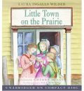 Little Town on the Prairie by Laura Ingalls Wilder Audio Book CD