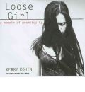 Loose Girl by Kerry Cohen AudioBook CD