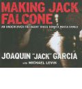 Making Jack Falcone by Joaquin 'Jack' Garcia AudioBook CD