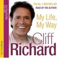 My Life, My Way by Cliff Richard Audio Book CD