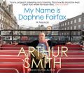 My Name is Daphne Fairfax by Arthur Smith AudioBook CD