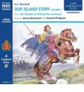 Our Island Story: From the Romans to Richard the Lionheart v. 1 by H.E. Marshall Audio Book CD