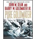 Pure Goldwater by John W. Dean Audio Book Mp3-CD