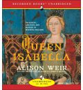 Queen Isabella by Alison Weir AudioBook CD
