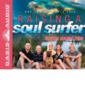 Raising a Soul Surfer by Cheri Hamilton AudioBook CD
