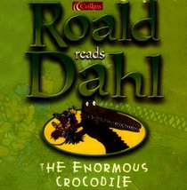 The Enormous Crocodile: Complete and Unabridged by Roald Dahl Audio Book CD