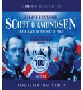 Scott and Amundsen by Roland Huntford Audio Book CD