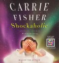 Shockaholic by Carrie Fisher Audio Book CD