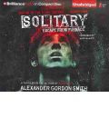Solitary by Alexander Gordon Smith Audio Book CD