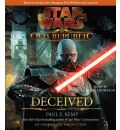 Star Wars: The Old Republic: Deceived by Paul S Kemp Audio Book CD