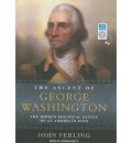 The Ascent of George Washington by John Ferling Audio Book Mp3-CD