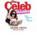 The Celeb Diaries by Mark Frith Audio Book CD