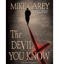 The Devil You Know by Mike Carey AudioBook CD