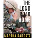 The Long Road Home by Martha Raddatz Audio Book CD