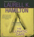 The Lunatic Cafe by Laurell K Hamilton AudioBook CD