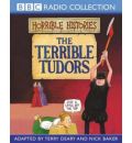 The Terrible Tudors by Terry Deary AudioBook CD