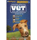 Vet Volunteers Books 10-12 by Laurie Halse Anderson AudioBook CD
