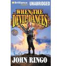 When the Devil Dances by John Ringo Audio Book CD