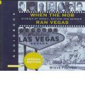 When the Mob Ran Vegas by Fischer, Steve AudioBook CD