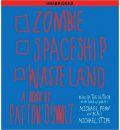 Zombie Spaceship Wasteland by Patton Oswalt AudioBook CD