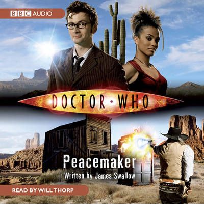 "Doctor Who": Peacemaker by James Swallow AudioBook CD