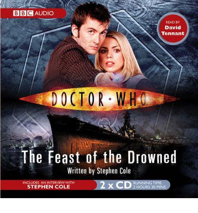 "Doctor Who", the Feast of the Drowned by Steve Cole AudioBook CD