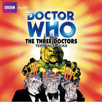 "Doctor Who": The Three Doctors by Terrance Dicks AudioBook CD