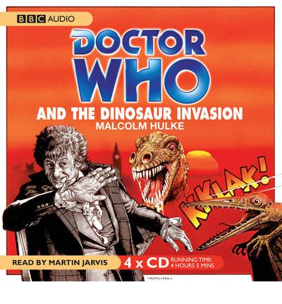 "Doctor Who" and the Dinosaur Invasion by Malcolm Hulke Audio Book CD