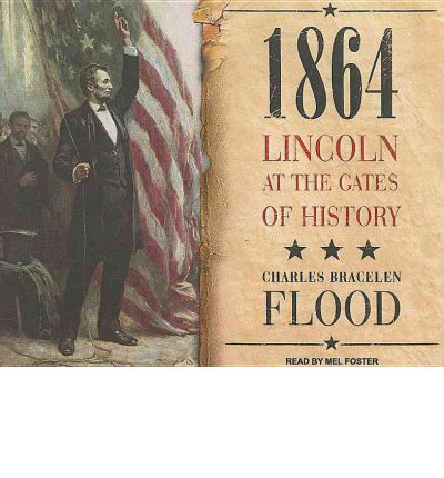 1864 by Charles Bracelin Flood Audio Book CD