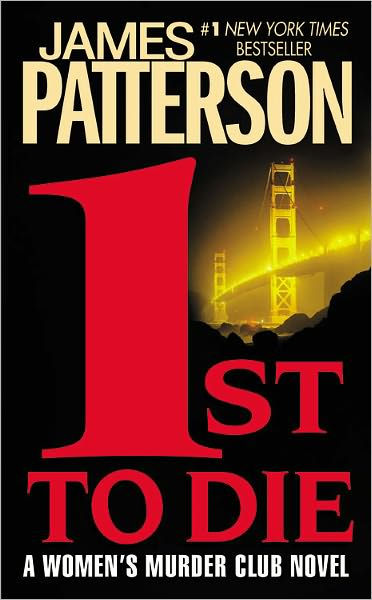 1st to Die (Women's Murder Club Series #1) by James Patterson