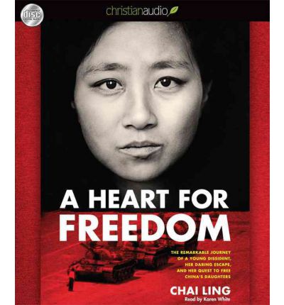A Heart for Freedom by Chai Ling AudioBook CD