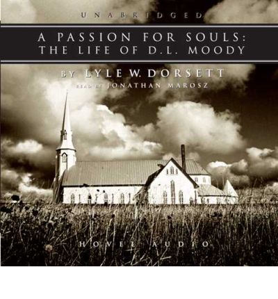 A Passion for Souls by Lyle Dorsett AudioBook CD