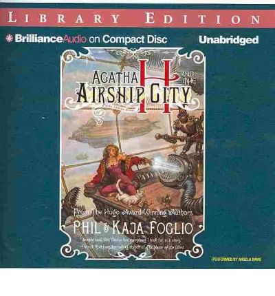 Agatha H and the Airship City by Phil Foglio Audio Book CD